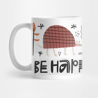 Funny Armadillo Be Happy Mug